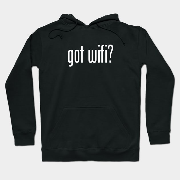 GOT WIFI Hoodie by geeklyshirts